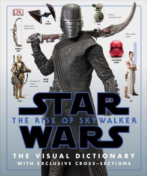 With Exclusive Cross-Sections: Star Wars The Rise of Skywalker The Visual Dictionary