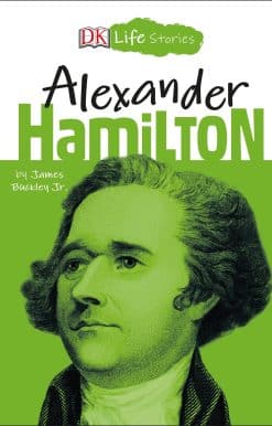 DK Life Stories: Alexander Hamilton