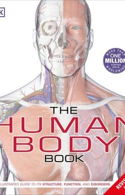 The Human Body Book: An Illustrated Guide to its Structure, Function, and Disorders