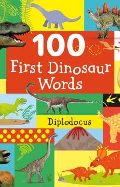 100 First Dinosaur Words