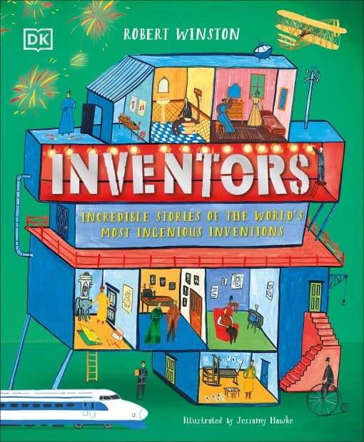 Incredible stories of the world's most ingenious inventions: Inventors