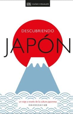 Descubriendo Japón (Be More Japan): Un viaje a través de la cultura japonesa