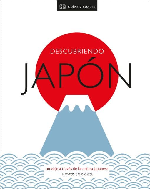 Descubriendo Japón (Be More Japan): Un viaje a través de la cultura japonesa