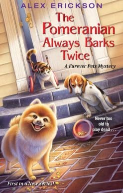 The Pomeranian Always Barks Twice