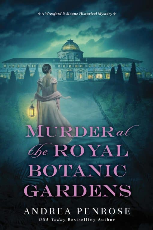 Murder at the Royal Botanic Gardens: A Riveting New Regency Historical Mystery