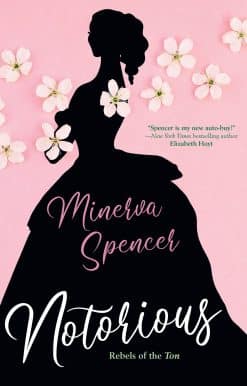 Notorious: A Thrilling Historical Regency Romance Saga