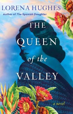 The Queen of the Valley: A Spellbinding Historical Novel Based on True History