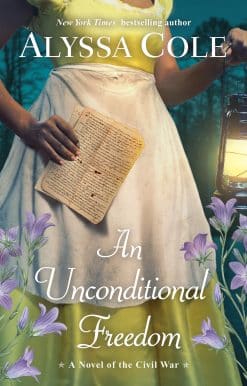 An Epic Love Story of the Civil War: An Unconditional Freedom