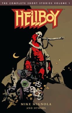 Hellboy: The Complete Short Stories Volume 1