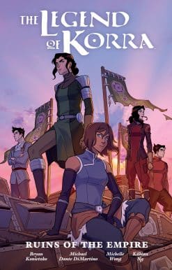 The Legend of Korra: Ruins of the Empire Library Edition: