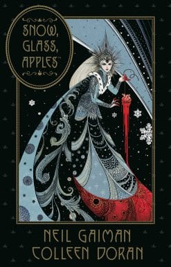 Neil Gaiman's Snow, Glass, Apples