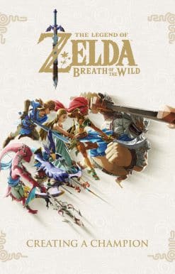 The Legend of Zelda: Breath of the Wild--Creating a Champion