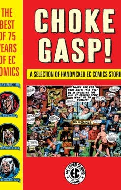 Choke Gasp! The Best of 75 Years of EC Comics