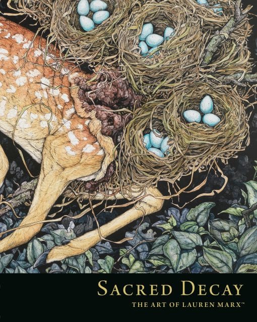 Sacred Decay: The Art of Lauren Marx: