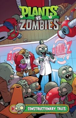 Plants vs. Zombies Volume 18: Constructionary Tales: