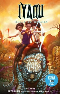 Iyanu: Child of Wonder Volume 3