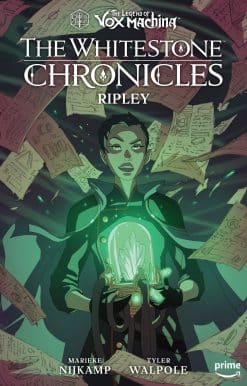 The Legend of Vox Machina: The Whitestone Chronicles Volume 1--Ripley