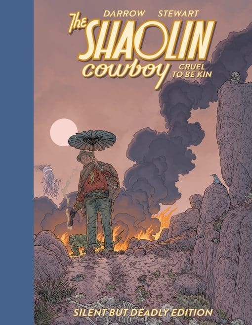 Shaolin Cowboy: Cruel to Be Kin--Silent but Deadly Edition: