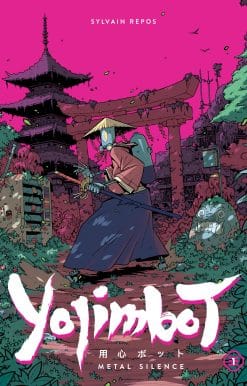 Yojimbot Volume 1: Metal Silence