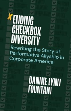 Ending Checkbox Diversity: Rewriting the Story of Performative Allyship in Corporate America