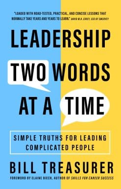 Simple Truths for Leading Complicated People: Leadership Two Words at a Time