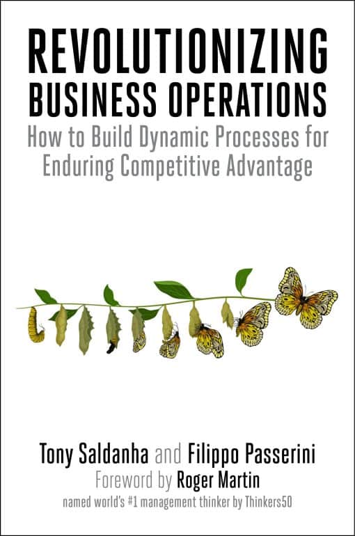 How to Build Dynamic Processes for Enduring Competitive Advantage: Revolutionizing Business Operations