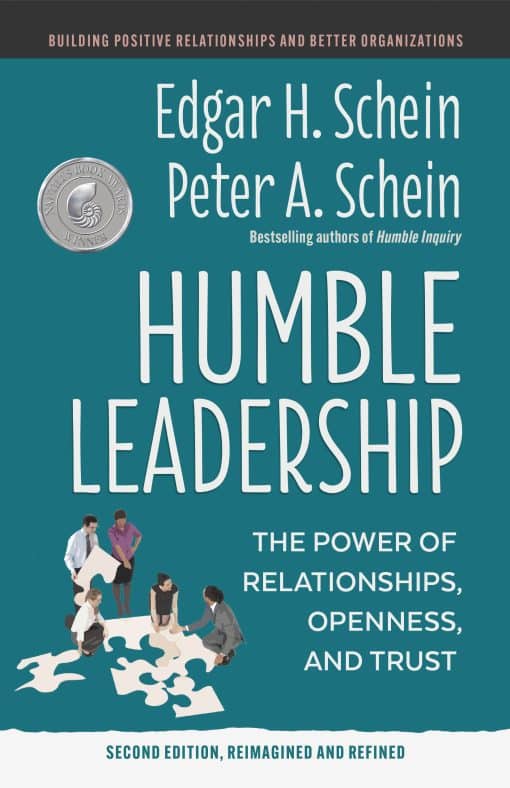 The Power of Relationships, Openness, and Trust: Humble Leadership, Second Edition