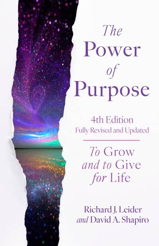 The Power of Purpose, 4th Edition: To Grow and to Give for Life