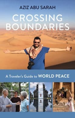 Crossing Boundaries: A Traveler's Guide to World Peace