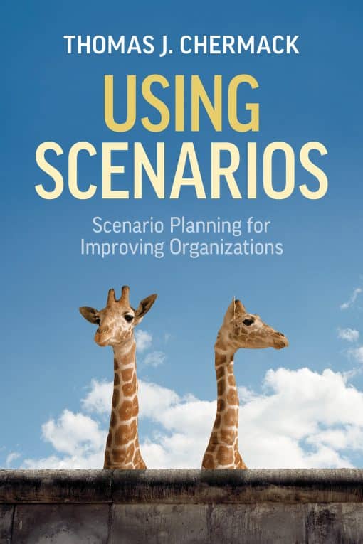 Scenario Planning for Improving Organizations: Using Scenarios