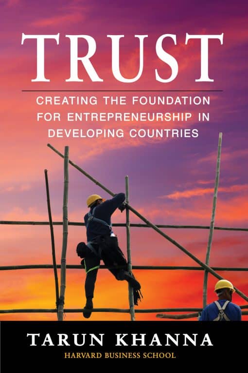 Creating the Foundation for Entrepreneurship in Developing Countries: Trust