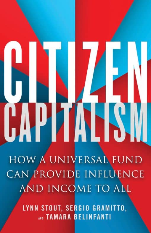 How a Universal Fund Can Provide Influence and Income to All: Citizen Capitalism