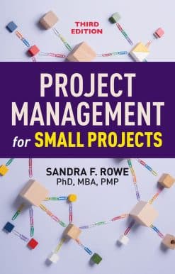 Project Management for Small Projects, Third Edition