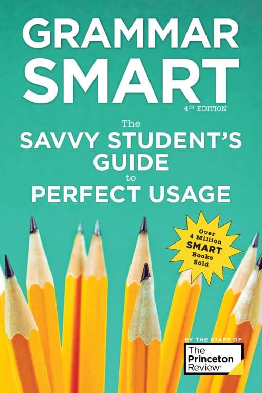 Grammar Smart, 4th Edition: The Savvy Student's Guide to Perfect Usage