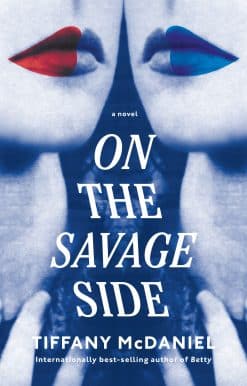 On the Savage Side: A novel