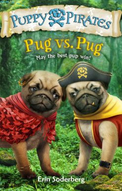 Puppy Pirates #6: Pug vs. Pug