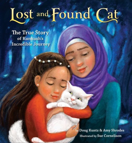 The True Story of Kunkush's Incredible Journey: Lost and Found Cat