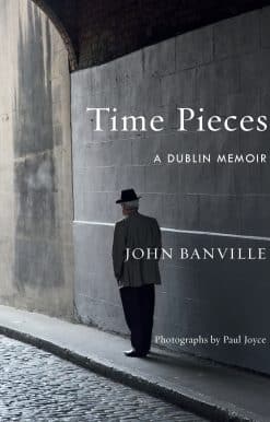 Time Pieces: A Dublin Memoir