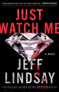A Novel: Just Watch Me