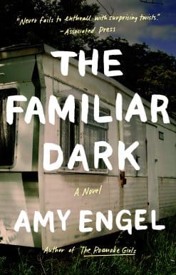 The Familiar Dark: A Novel