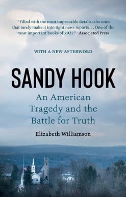 An American Tragedy and the Battle for Truth: Sandy Hook