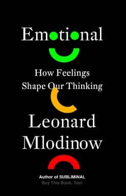 Emotional: How Feelings Shape Our Thinking