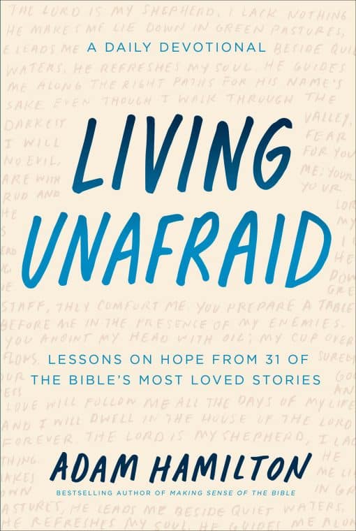 Living Unafraid: Lessons on Hope from 31 of the Bible's Most Loved Stories