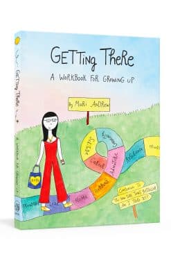 Getting There: A Workbook for Growing Up