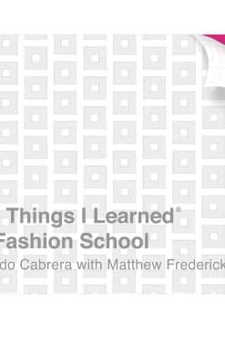 101 Things I Learned® in Fashion School