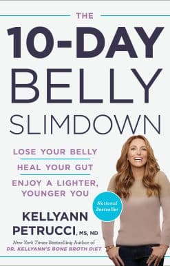 The 10-Day Belly Slimdown: Lose Your Belly, Heal Your Gut, Enjoy a Lighter, Younger You