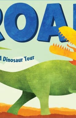 Roar: A Dinosaur Tour