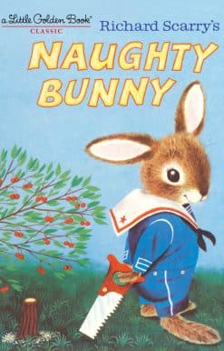 Richard Scarry's Naughty Bunny: