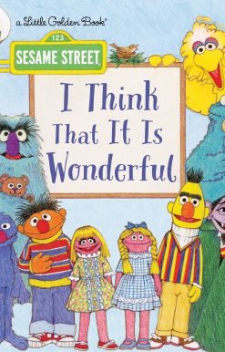 I Think That It Is Wonderful (Sesame Street)
