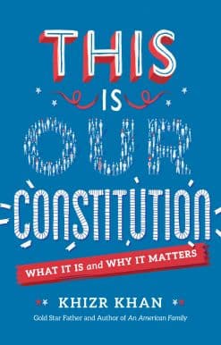 This Is Our Constitution: What It Is and Why It Matters